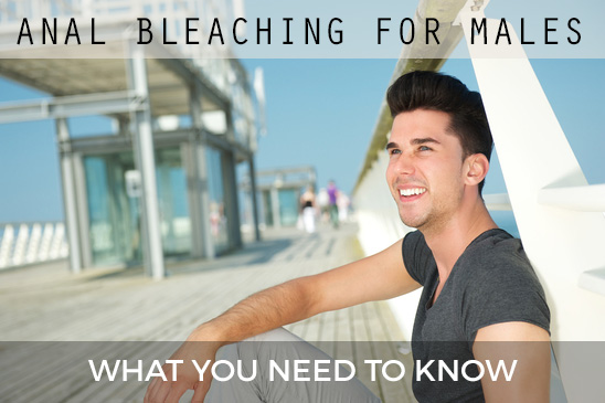 what you need to know about male anal bleaching cover photo